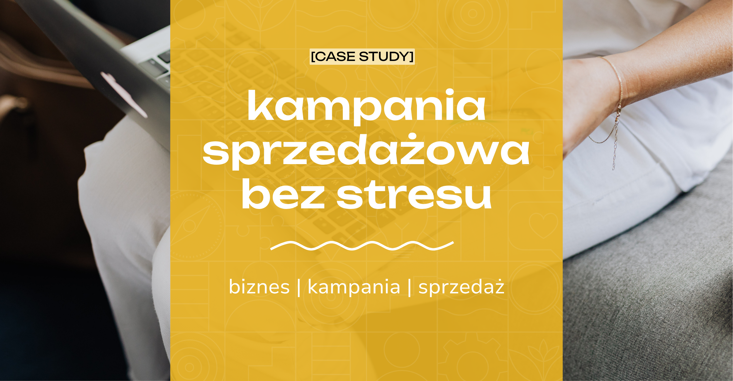 Kampania sprzedażowa bez stresu